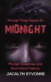 Strange Things Happen At Midnight (eBook, ePUB)