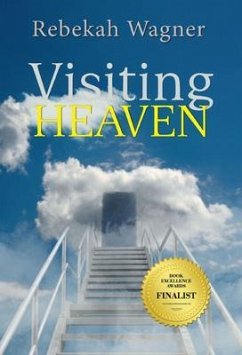 Visiting Heaven (eBook, ePUB) - Wagner, Rebekah