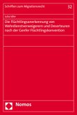 Die Flüchtlingsanerkennung von Wehrdienstverweigerern und Deserteuren nach der Genfer Flüchtlingskonvention