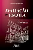 Avaliação da Escola e Aprimoramento do Planejamento Escolar (eBook, ePUB)