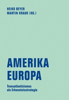 Amerika - Europa (eBook, PDF) - Krauß, Matin; Markovits, Andrei S.; Hatlapa, Ruth; Hemmer, Hans-Otto; Liebe, Ulf; Jahnke, Benedikt; Milder, Stephen; Rensmann, Lars; Spoun, Sascha