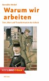 Warum wir arbeiten (eBook, ePUB)