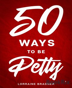 Cover 50 Ways to Be Petty (eBook, ePUB)