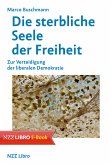 Die sterbliche Seele der Freiheit (eBook, ePUB)