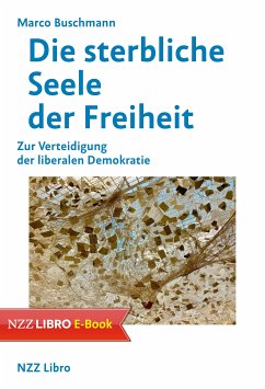 Die sterbliche Seele der Freiheit (eBook, ePUB) - Buschmann, Marco