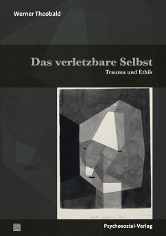 Das verletzbare Selbst - Theobald, Werner