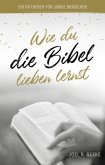 Wie du die Bibel lieben lernst