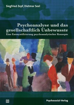 Psychoanalyse und das gesellschaftlich Unbewusste - Zepf, Siegfried;Seel, Dietmar