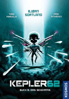 Das Geheimnis / Kepler62 Bd.6 - Sortland, Bjørn;Parvela, Timo