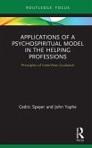 Applications of a Psychospiritual Model in the Helping Professions (eBook, PDF)
