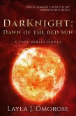 DarKnight: Dawn of the Red Sun (Faye Series, #2) (eBook, ePUB) DarKnight: Dawn of the Red Sun (Faye Series, #2) (eBook, ePUB)
