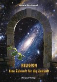 Religion - Eine Zukunft für die Zukunft (eBook, ePUB)