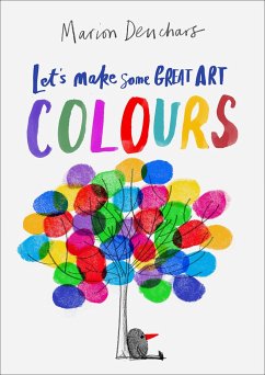 Let's Make Some Great Art: Colours - Deuchars, Marion Deuchars