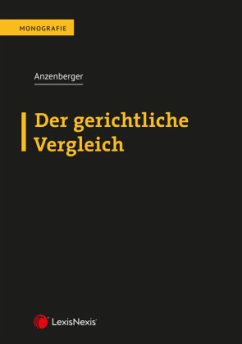 Der gerichtliche Vergleich - Anzenberger, Philipp