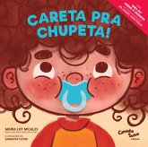 Careta pra chupeta! (eBook, ePUB) Careta pra chupeta! (eBook, ePUB)