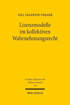 Lizenzmodelle im kollektiven Wahrnehmungsrecht (eBook, PDF) - Völger, Till Valentin