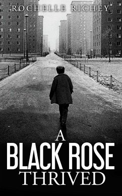 A Black Rose Thrived (eBook, ePUB) - Richey, Rochelle