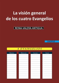 La visión general de los cuatro Evangelios - Antigua, Reina-Valera