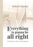Everything Is Gonna Be All Right (eBook, ePUB) Everything Is Gonna Be All Right (eBook, ePUB)