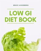 The Low GI Diet Book: A Beginner's Step-by-Step Guide for Managing Weight (eBook, ePUB)
