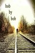 Bob by Bob (eBook, ePUB) - Bild 1