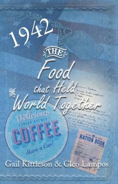 The Food That Held the World Together (eBook, ePUB) - Kittleson, Gail; Lampos, Cleo