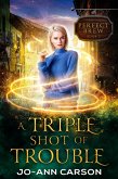 A Triple Shot of Trouble (Perfect Brew, #3) (eBook, ePUB) A Triple Shot of Trouble (Perfect Brew, #3) (eBook, ePUB)