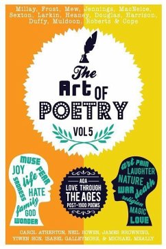 The Art of Poetry: AQA Love Poems Through the Ages, Post 1900 poems - Atherton, Carol; Browning, James; Galleymore, Isabel