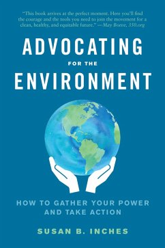 Advocating for the Environment (eBook, ePUB) - Inches, Susan