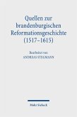 Quellen zur brandenburgischen Reformationsgeschichte (1517-1615) (eBook, PDF)