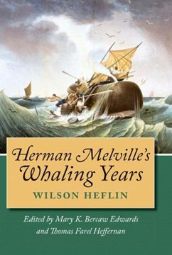 Herman Melville's Whaling Years (eBook, PDF) - Heflin, Wilson