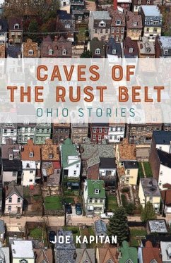 Caves of the Rust Belt - Kapitan, Joe