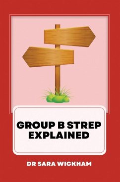 Group B Strep Explained - Wickham, Sara