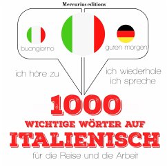 1000 wichtige Wörter auf Italienisch für die Reise und die Arbeit (MP3-Download) - Gardner, JM