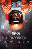 Race in American Science Fiction (eBook, ePUB) Race in American Science Fiction (eBook, ePUB)
