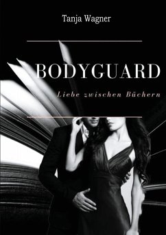 Bodyguard (eBook, ePUB) - Wagner, Tanja
