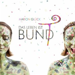 Das Leben ist BUND (MP3-Download) - Glück, Marion