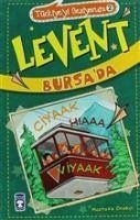 Levent Bursada - Türkiyeyi Geziyorum - 2 - Orakci, Mustafa