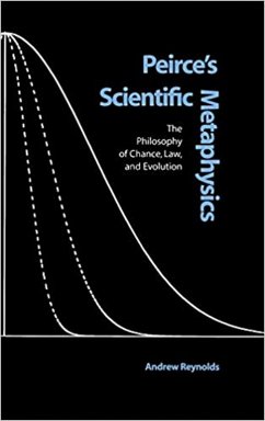 Peirce's Scientific Metaphysics (eBook, PDF) - Reynolds, Andrew