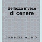 Bellezza invece di cenere (eBook, ePUB)