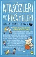 Atasözleri ve Hikayeleri - Yüksel Arvas, Selcen