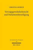Vertragsgewohnheitsrecht und Parlamentsbeteiligung (eBook, PDF)