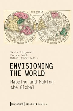 Envisioning the World: Mapping and Making the Global (eBook, PDF)
