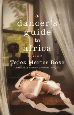 A Dancer's Guide to Africa - Rose, Terez Mertes