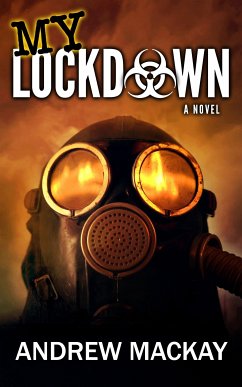 My Lockdown (eBook, ePUB) - Mackay, Andrew
