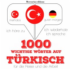1000 wichtige Wörter auf Türkisch für die Reise und die Arbeit (MP3-Download) - Gardner, JM
