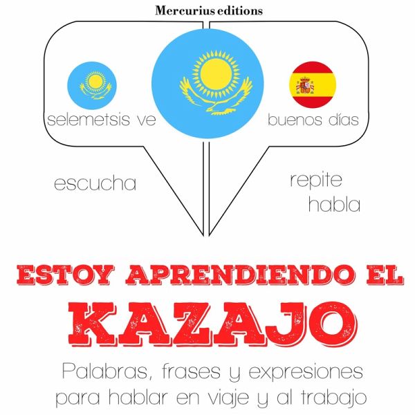 Estoy aprendiendo el kazajo (MP3-Download) Estoy aprendiendo el kazajo (MP3-Download)