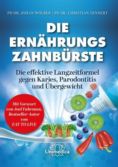 Die Ernährungs-Zahnbürste (eBook, ePUB) - Wölber, Johan; Tennert, Christian