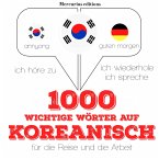1000 wichtige Wörter auf Koreanisch für die Reise und die Arbeit (MP3-Download)