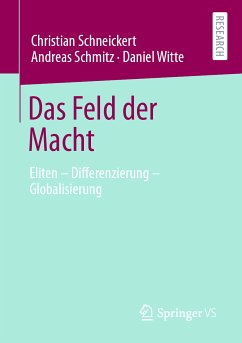 Das Feld der Macht (eBook, PDF) - Schneickert, Christian; Schmitz, Andreas; Witte, Daniel